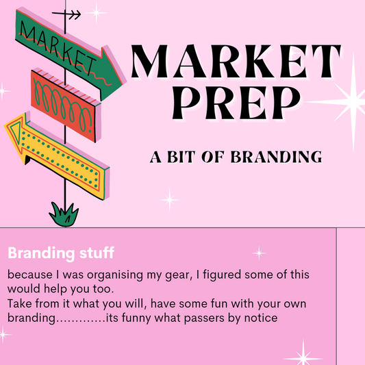 Market Prep Part II - a bit of branding and more on markets