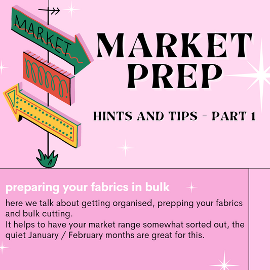 Market Prep and stock sewing tips